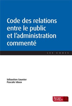Code des relations entre le public et l'administration commenté