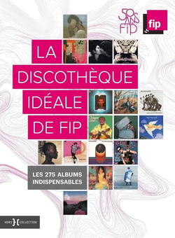 La discothèque idéale de FIP, 50 ans - les 275 albums indispensables