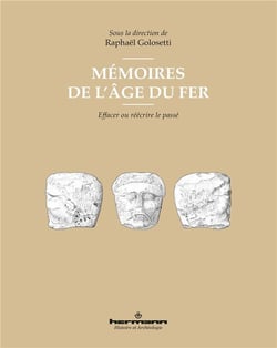 Mémoires de l'âge du fer - effacer ou réécrire le passé