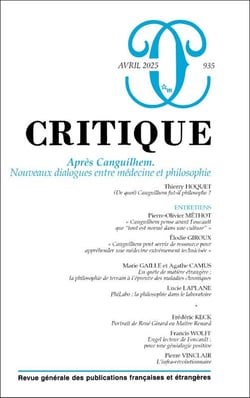 Revue Critique n.935 : Après Canguilhem. Nouveaux dialogues entre médecine et philosophie