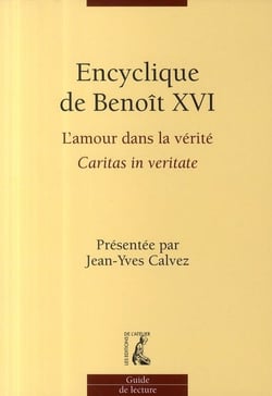 Encyclique de Benoît XVI - l'amour dans la vérité - caritas in veritate