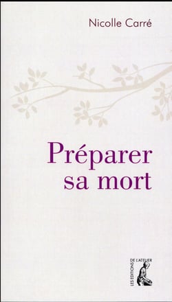 Préparer sa mort - un hymne à la vie (3e édition)
