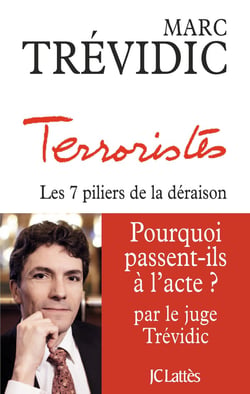 Terroristes - les 7 piliers de la déraison