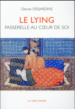 Le lying - passerelle au coeur de soi