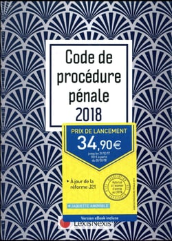 Code de procédure pénale (édition 2018)