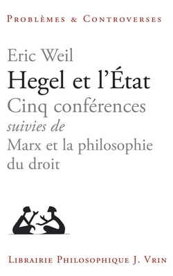 Hegel et l'Etat - cinq conférences - Marx et la philosophie du droit