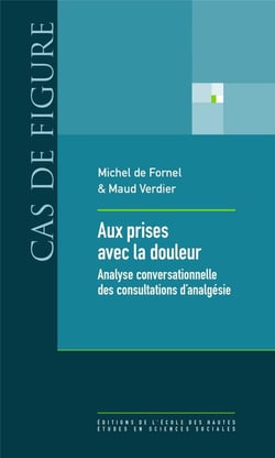 Aux prises avec la douleur - analyse conversationnelle des consultations d'analgésie