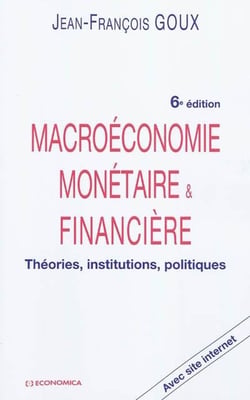 MACROECONOMIE MONETAIRE ET FINANCIERE - 6E ED.
