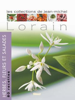 Herbes, fleurs et salades : Les collections de Jean-Michel Lorain