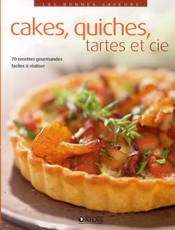 Cakes, quiche, tartes et cie