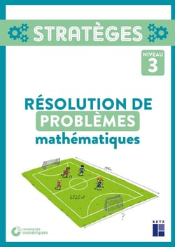 Stratèges : résolution de problèmes mathématiques - niveau 3 (édition 2019)