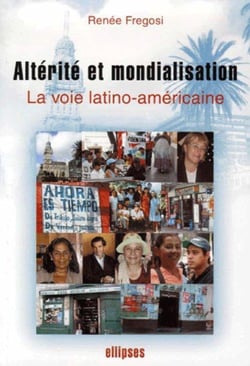 Altérité et mondialisation - la voie latino-américaine