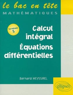 3 - Calcul intégral - Équations différentielles