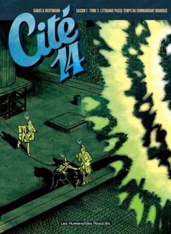 Cité 14 - saison 1 Tome 3 : l'étrange passe-temps du commandant Bigoodee