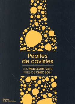 Pépites de cavistes - les meilleurs vins près de chez soi