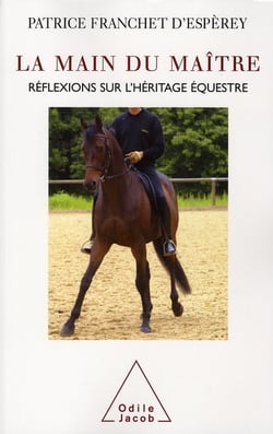 La main du maître - réflexions sur l'héritage équestre
