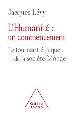 L'humanité : un commencement - le tournant-éthique de la société-Monde