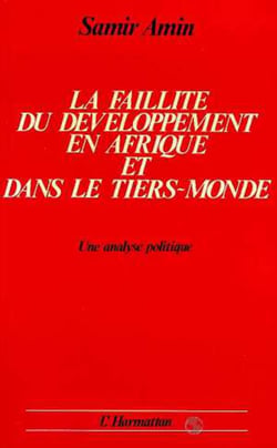 La faillite du developpement en afrique et dans le tiers monde - une analyse politique