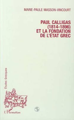 Paul calligas (1814-1896) et la fonction de l'etat grec