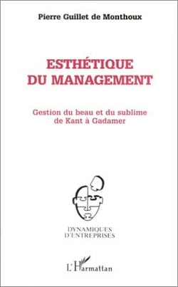 Esthétique du management - gestion du beau et du sublime de kant à gadamer