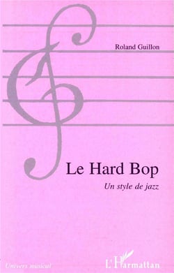 LE HARD BOP : Un style de jazz