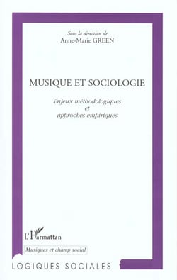 MUSIQUE ET SOCIOLOGIE : Enjeux méthodologiques et approches empiriques