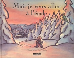 Moi je veux aller a l'ecole