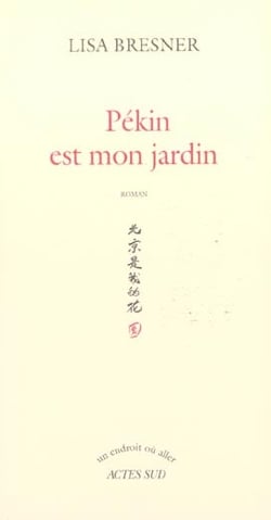 Pékin est mon jardin