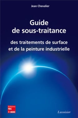 Guide de sous-traitance des traitements de surface et de la peinture industrielle