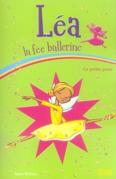 Léa la fée ballerine t.6 - la petite peste