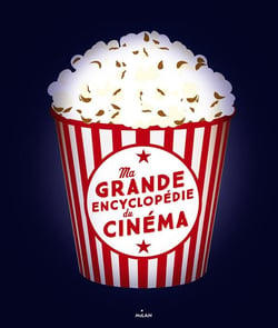 Ma grande encyclopédie de cinéma