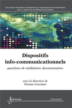 Dispositifs info-communicationnels - questions de médiations documentaires