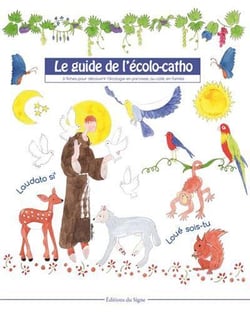 Le guide de l'écolo catho 6 fiches