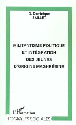 Militantisme politique et integration des jeunes d'origine maghrebine