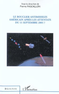Le bouclier antimissiles americain apres les attentats du 11 septembre 2001 ?