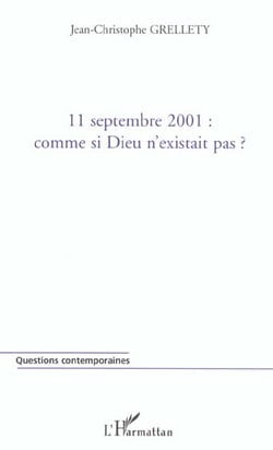 11 septembre 2001 - comme si dieu n'existait pas ?