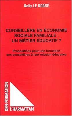 Conseillère en économie sociale familiale : un métier éducatif : Propositions pour une formation des conseillères à leur mission éducative
