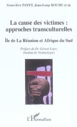 La cause des victimes : approches transculturelles : Île de la Réunion et Afrique du Sud