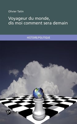 Voyageur du monde, dis-moi comment sera demain
