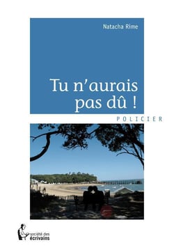 Tu n'aurais pas dû !