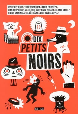 Dix petits noirs pour enfants - dix grands auteurs du polar