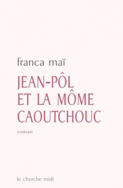 Jean-pol et la mome caoutchouc