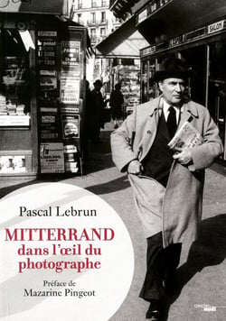Mitterrand - dans l'oeil du photographe - 1972-1995)