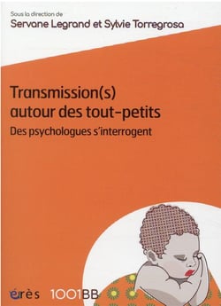 Transmission(s) autour des tout-petits : des psychologues s'interrogent