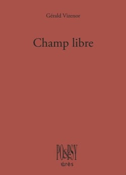 Champ libre : Poèmes imagistes inspirés des "chants de rêve" anishinaabe