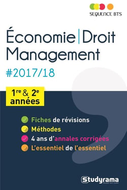 Séquence BTS : économie-droit, management : BTS 1re et 2e années (édition 2017/2018)