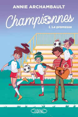 Championnes Tome 1 : la promesse