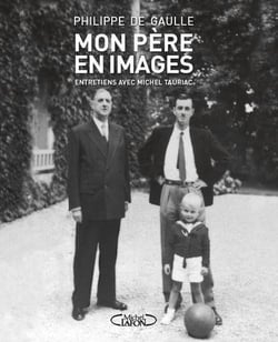 Mon père en images : Entretiens avec Michel Tauriac