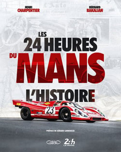 Les 24 heures du Mans : l'histoire