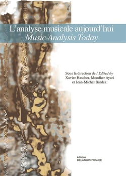 L'analyse musicale aujourd'hui : Music analysis today